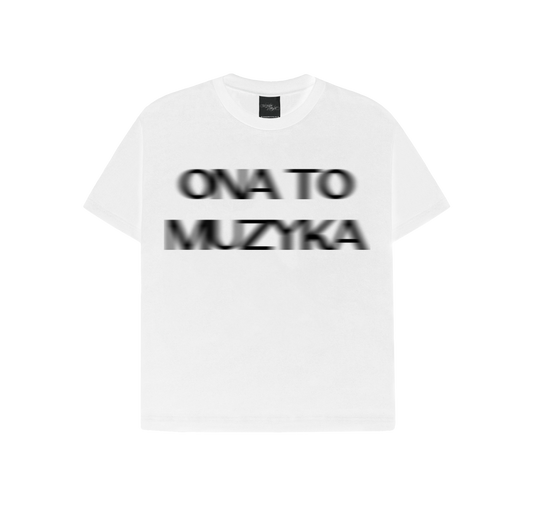 "ONA TO MUZYKA" BIAŁY TEE